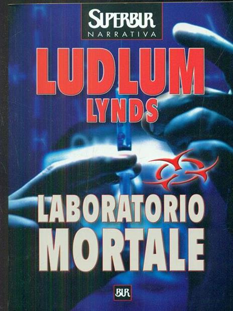 Laboratorio mortale - Robert Ludlum,Gayle Lynds - copertina