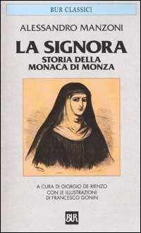La Signora. Storia della monaca di Monza - Alessandro Manzoni - copertina