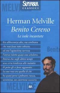 Benito Cereno. Le isole incantate - Herman Melville - copertina