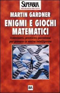 Enigmi e giochi matematici - Martin Gardner - copertina