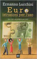 Euro istruzioni per l'uso (per tutti, ma proprio per tutti) - Ermanno Lucchini - copertina