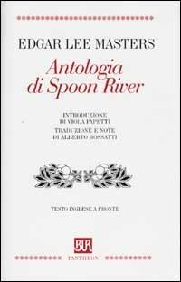 Antologia di Spoon River. Testo inglese a fronte - Edgar Lee Masters - copertina