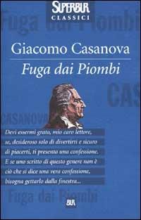 Fuga dai piombi - Giacomo Casanova - copertina