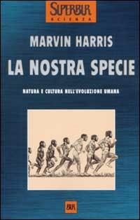 La nostra specie - Marvin Harris - copertina
