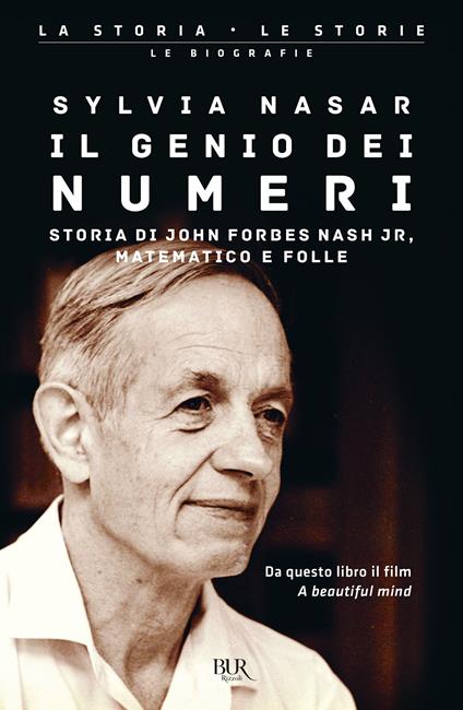 Il genio dei numeri. Storia di John Forbes Nash jr, matematico e folle - Sylvia Nasar - copertina