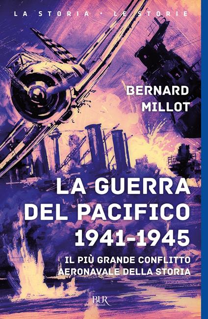 La guerra del Pacifico 1941-1945 - Bernard Millot - copertina