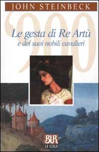 Le gesta di re Artù e dei suoi nobili cavalieri - John Steinbeck - copertina