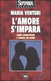 L'amore s'impara - Maria Venturi - copertina