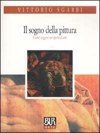 Il sogno della pittura. Come leggere un'opera d'arte - Vittorio Sgarbi - copertina