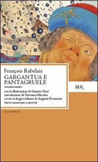 Gargantua e Pantagruele. Ediz. bilingue - François Rabelais - copertina