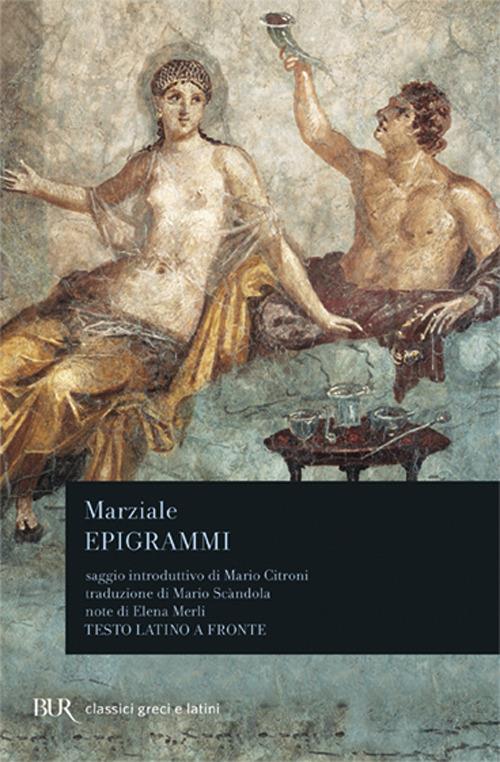 Epigrammi. Testo latino a fronte - Marco Valerio Marziale - copertina