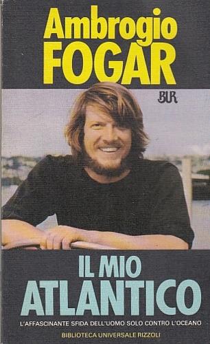 Il mio Atlantico - Ambrogio Fogar - copertina