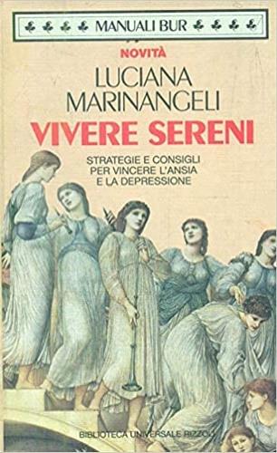 Vivere sereni. Strategie e consigli per vincere l'ansia e la depressione - Luciana Marinangeli - copertina