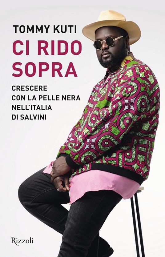 Ci rido sopra. Crescere con la pelle nera nell'Italia di Salvini - Tommy Kuti - copertina