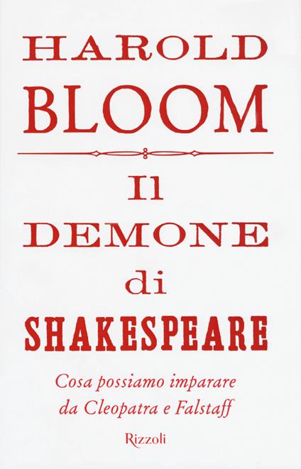 Il demone di Shakespeare. Cosa possiamo imparare da Cleopatra e Falstaff - Harold Bloom - copertina