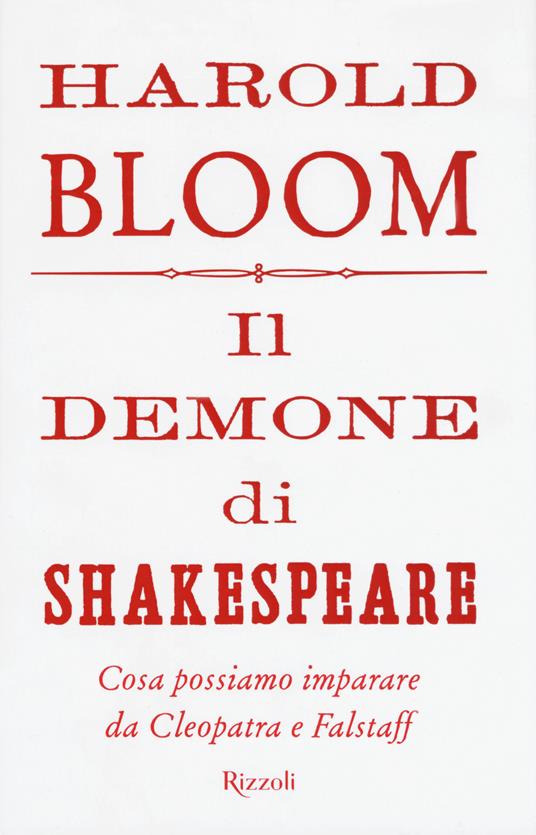Il demone di Shakespeare. Cosa possiamo imparare da Cleopatra e Falstaff - Harold Bloom - copertina