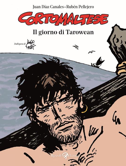 Il giorno di Tarowean. Corto Maltese - Rubén Pellejero,Juan Díaz Canales - copertina