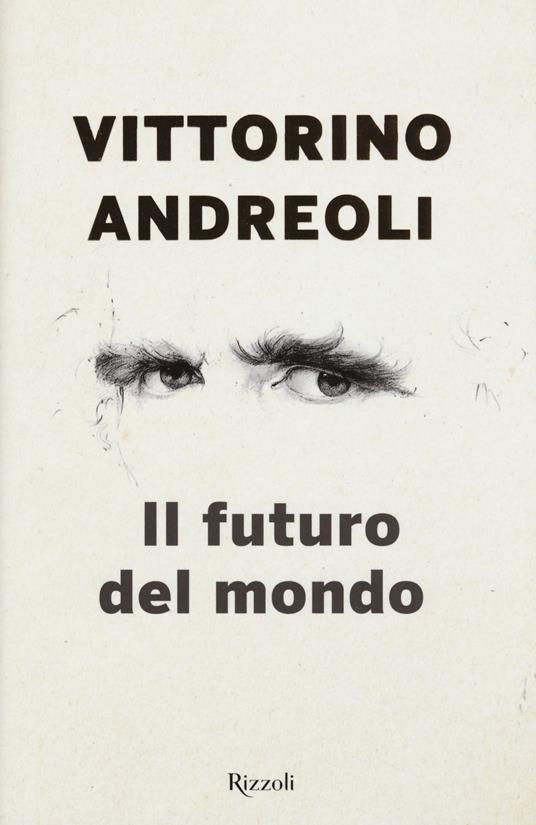 Il futuro del mondo. Scritti giovanili - Vittorino Andreoli - copertina