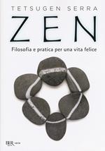 Zen. Filosofia e pratica per una vita felice