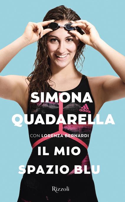 Il mio spazio blu - Simona Quadarella,Lorenza Bernardi - copertina