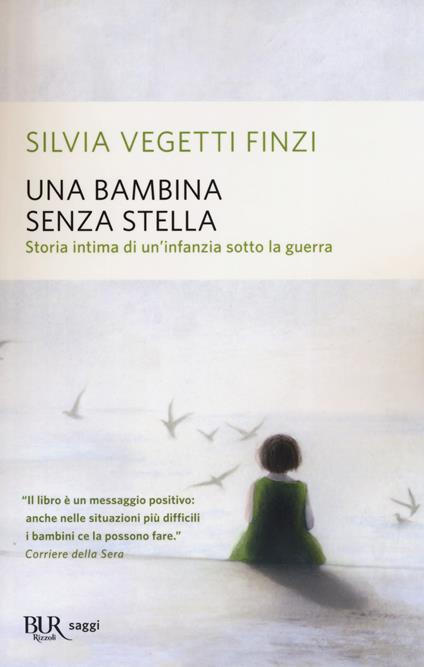 Una bambina senza stella. Storia intima di un'infanzia sotto la guerra - Silvia Vegetti Finzi - copertina