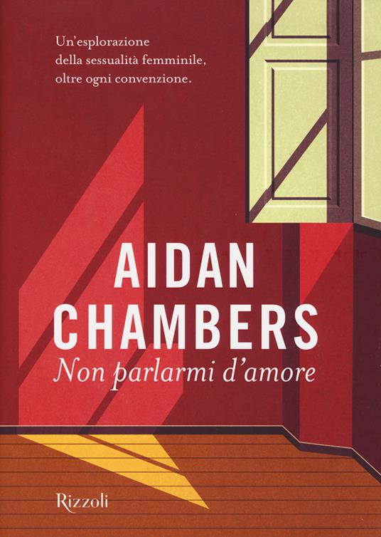 Non parlarmi d'amore - Aidan Chambers - copertina