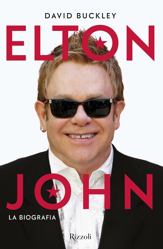 Elton John. La biografia - David Buckley - copertina