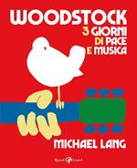 Woodstock. 3 giorni di pace e musica