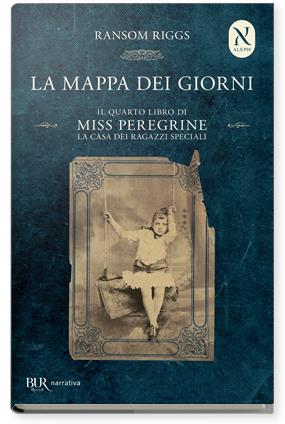 La mappa dei giorni. Il quarto libro di Miss Peregrine. La casa dei ragazzi speciali - Ransom Riggs - copertina