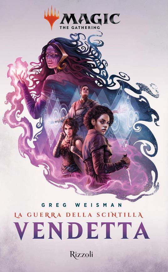 Vendetta: La guerra della Scintilla. Magic: the gathering - Greg Weisman - copertina