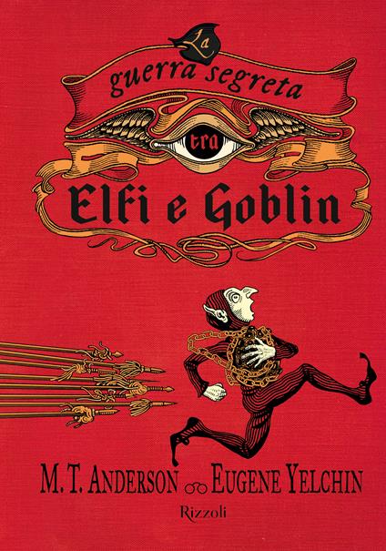 La guerra segreta tra Elfi e Goblin - M. T. Anderson,Eugene Yelchin - copertina