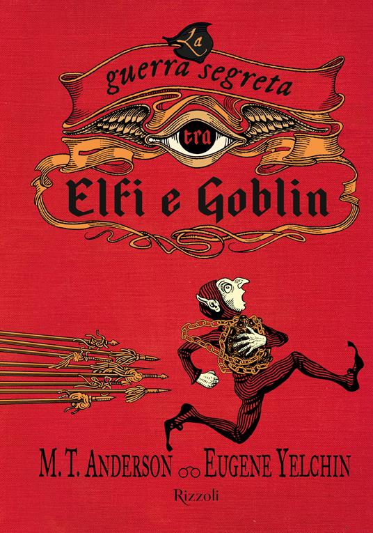 La guerra segreta tra Elfi e Goblin - M. T. Anderson,Eugene Yelchin - copertina