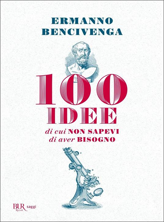 100 idee di cui non sapevi di aver bisogno - Ermanno Bencivenga - copertina