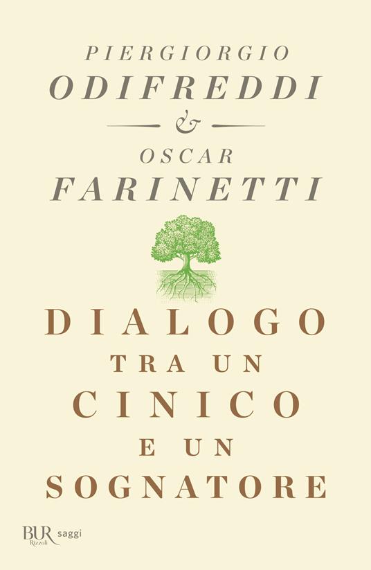 Dialogo tra un cinico e un sognatore - Piergiorgio Odifreddi,Oscar Farinetti - copertina