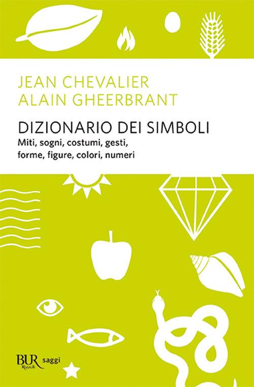Dizionario dei simboli - Jean Chevalier,Alain Gheerbrandt - copertina