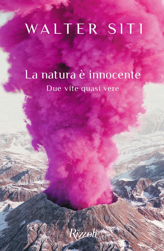 La natura è innocente. Due vite quasi vere - Walter Siti - copertina