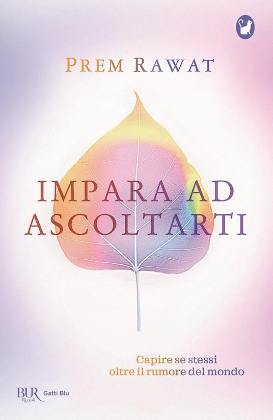 Impara ad ascoltarti. Capire se stessi oltre il rumore del mondo - Prem Rawat - copertina
