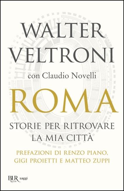 Roma. Storie per ritrovare la mia città - Walter Veltroni,Claudio Novelli - copertina