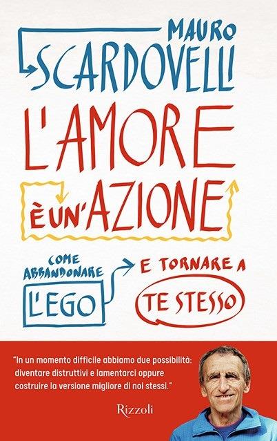 L'amore è un'azione. Come abbandonare l'ego e tornare a te stesso - Mauro Scardovelli - copertina