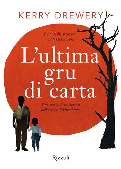 L'ultima gru di carta. Una storia di sentimenti nell'orrore di Hiroshima - Kerry Drewery - copertina