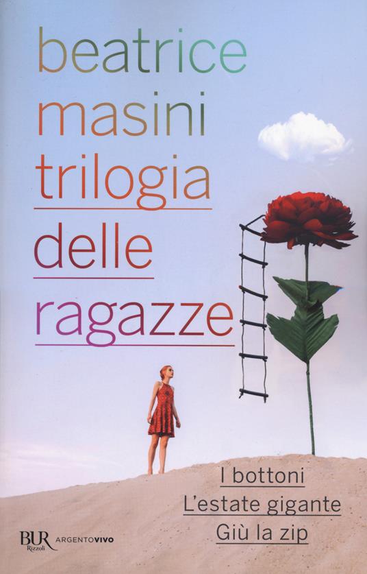 Trilogia delle ragazze: I bottoni-L'estate gigante-Giù la zip - Beatrice Masini - copertina
