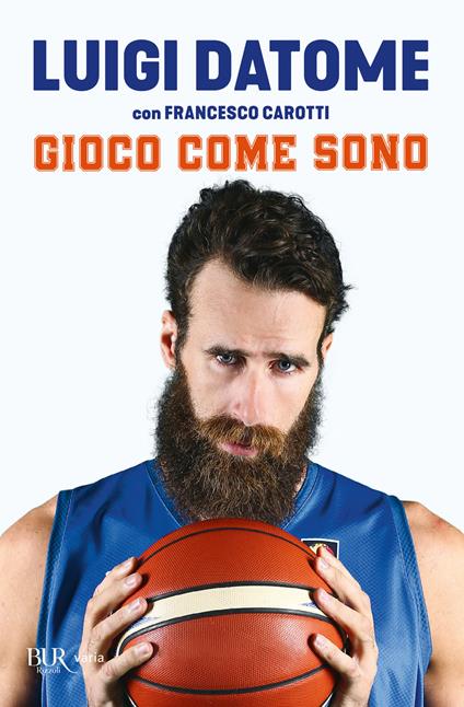 Gioco come sono - Luigi Datome,Francesco Carotti - copertina