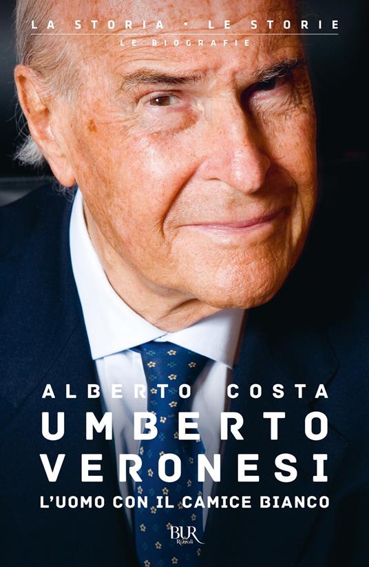 Umberto Veronesi. L'uomo con il camice bianco - Alberto Costa - copertina