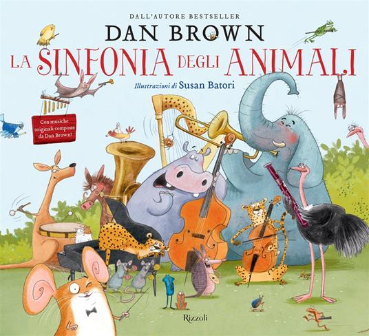 La sinfonia degli animali. Ediz. illustrata - Dan Brown - copertina