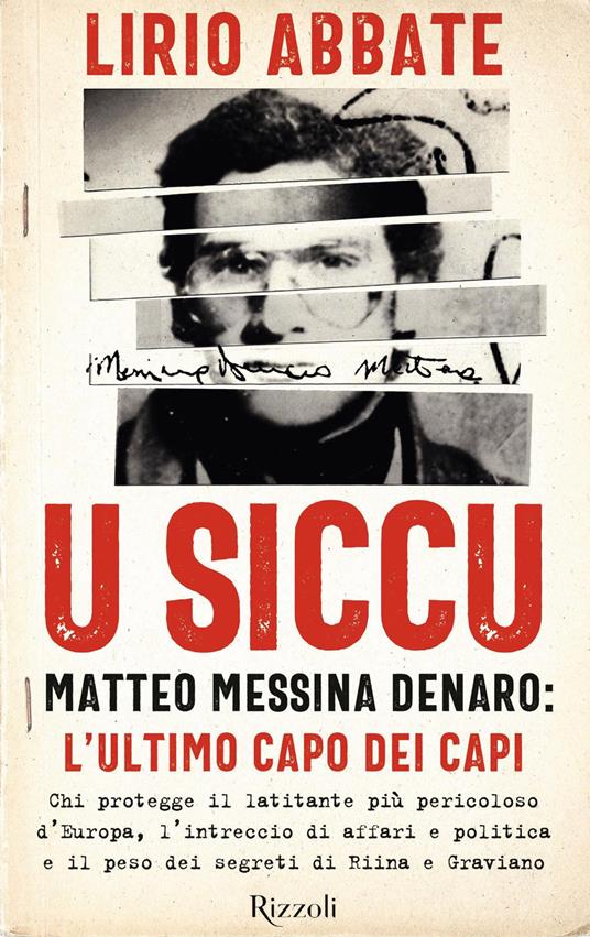U siccu. Matteo Messina Denaro: l'ultimo capo dei capi - Lirio Abbate - copertina