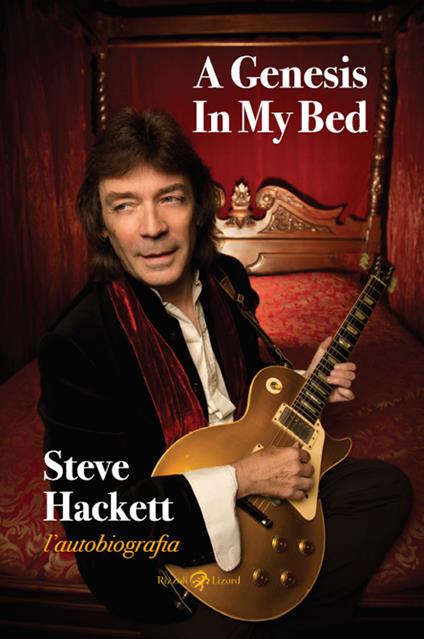 A Genesis in my bed. L'autobiografia - Steve Hackett - copertina