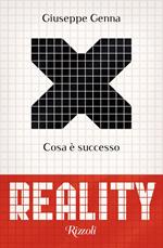 Reality. Cosa è successo