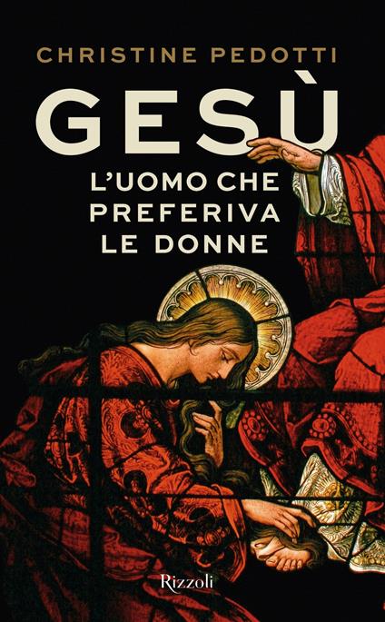 Gesù. L'uomo che preferiva le donne - Christine Pedotti - copertina