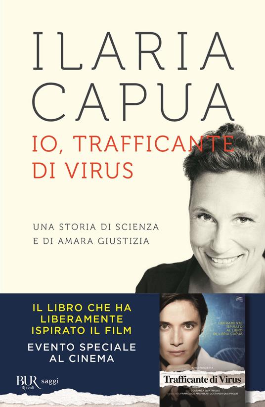 Io, trafficante di virus. Una storia di scienza e di amara giustizia - Ilaria Capua - copertina