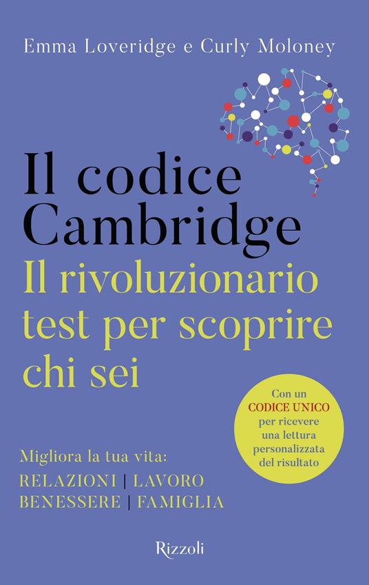 Il codice Cambridge. Il rivoluzionario test per scoprire chi sei - Emma Loveridge,Curly Moloney - copertina